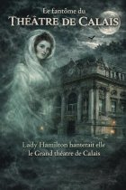 Le fantôme du Théâtre de Calais